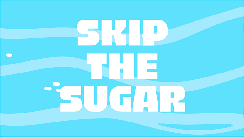 Shape Your Future - Skip the Sugar