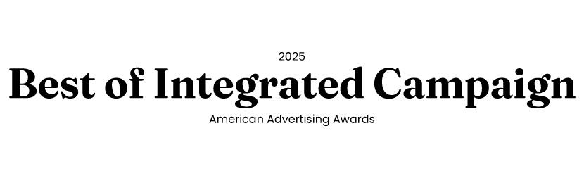 2025 Best of Integrated Campaign American Advertising Awards